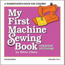 Load image into Gallery viewer, My First Machine Sewing Book : Straight Stitching