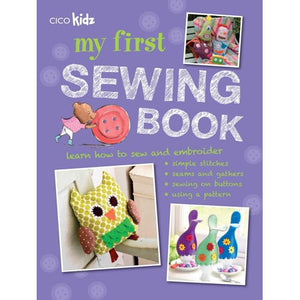 My First Sewing Book: 35 Easy and Fun Projects for Children Aged 7 Years + (Paperback)
